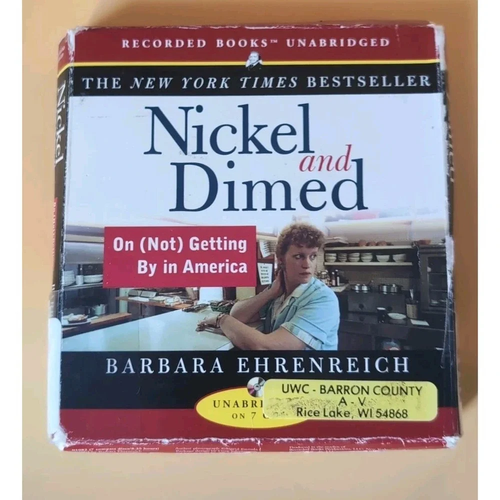 Nickel and Dimed : On (Not) Getting by in America by Barbara Ehrenreich...‎